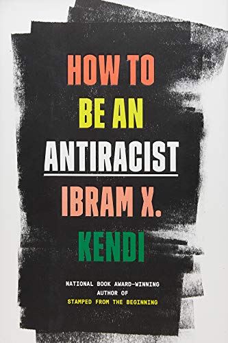 How to Be an Antiracist